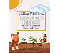 Rooted & Rising: Building a Strong Foundation (Quarter 1): Teacher Edition for Biblical SEL Curriculum (Rooted & Rising: Faith Based Social Emotional Learning Curriculum)