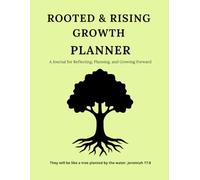 Rooted & Rising Growth Planner: A Journal for Reflecting, Planning, and Growing Forward