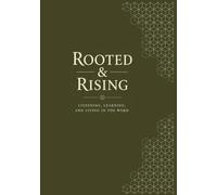 Rooted & Rising: Listening, Learning, and Living in the Word