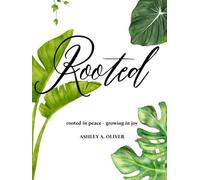 Rooted: Rooted in Peace - Growing in Joy
