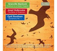 Rootham: Symphony No.1 / Hoolbrooke: Birds of Rhiannon / Bantock: Overture to a Greek Tragedy