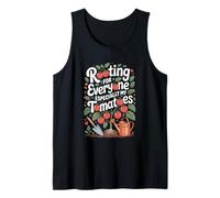 Rooting for Everyone Especially My Tomatoes Gardening Tank Top