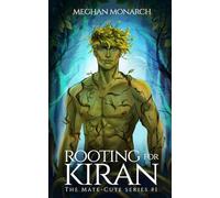 Rooting for Kiran: A Fated Mate Alien Romance: 1 (The Mate-Cute Series)