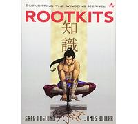 Rootkits: Subverting the Windows Kernel: Subverting the Windows Kernel