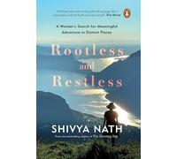 Rootless and Restless:A Woman's Search for Meaningful Adventure in Distant Places
