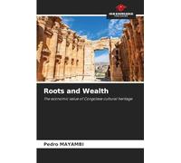 Roots and Wealth: The economic value of Congolese cultural heritage