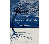 Roots and Winds: Poems on Self-Love, Inner Peace and Growth