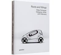 Roots and Wings: Peter Schreyer: Designer, Artist, and Visionary