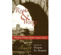 Roots and Wings: Poetry from Spain 1900-1975