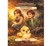 Roots and Wings: The Regeneration Quest Curriculum: Teacher Manual