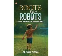 Roots Before Robots