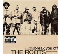 Roots - Break You Off / Rock You