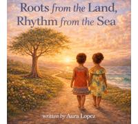 Roots from the Land, Rhythm from the Sea