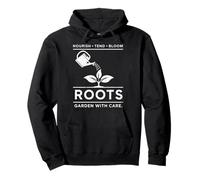 Roots Garden With Care Nourish Tend Bloom Gardener Pullover Hoodie