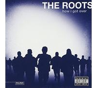 Roots - How I Got Over