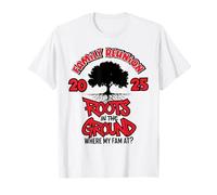 Roots in The Ground Where My Fam at Family Reunion Tree 2025 T-Shirt