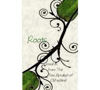 Roots: Insights From the Tree Alphabet of Old Ireland: Pocket Book Edition