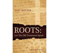 Roots: Let the Old Testament Speak