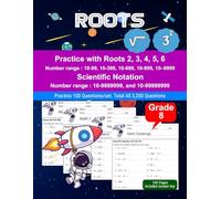 Roots: Math Drill, Practice Book, Workbook, Square Roots, Scientific Notation, Grade 8, Ages 13-14