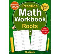 Roots Math Workbook For Grades 3-4 With Answers Key: Roots Math Practice Workbook For Kids Ages 8-10 With 2000 Exercises | Roots Worksheets For Grades 3-4