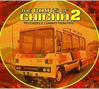 Roots Of Chicha, Vol. 2