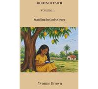 ROOTS of FAITH: Standing in God's Grace