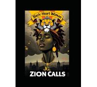 (Roots Of Gold)- Black Heart Woman - Zion Calls: An EsSense Of Ebony Book (Roots Of Gold - A Windrush Story - EsSense Of Ebony Books)