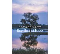 Roots of Mercy, Branches of Hope