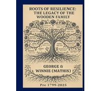 Roots of Resilience: The Legacy of the Wooden Family