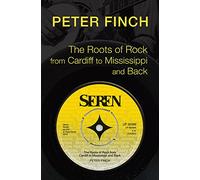 Roots of Rock from Cardiff to Mississippi and Back