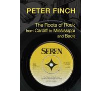 Roots of Rock from Cardiff to Mississippi and Back