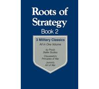 Roots of Strategy: Book 2: 3 Military Classics: 02