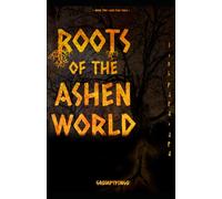 Roots of the Ashen World: The Iron Vale Saga - Book Two