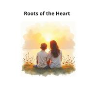 Roots of the Heart