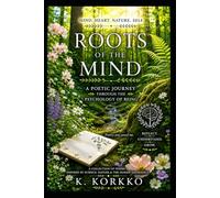 Roots of the Mind: A Poetic Journey through the Psychology of being: 1 (Meadow Thoughts)