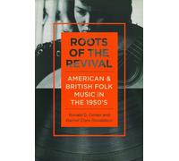 Roots of the Revival: American and British Folk Music in the 1950s (Music in American Life)
