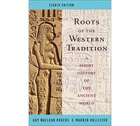 Roots of the Western Tradition: A Short History of the Ancient World