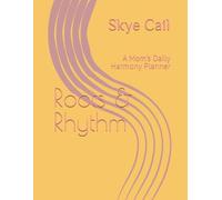 Roots & Rhythm: A Mom’s Daily Harmony Planner