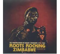 Roots Rocking Zimbabwe: The Modern Sound Of Harare' Townships 1975-1980