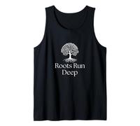 Roots Run Deep Tree Connection Nature Inspire Tank Top