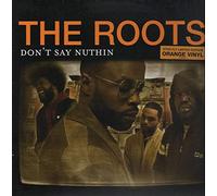 Roots, the - Don't Say Nuthin [12" VINYL]