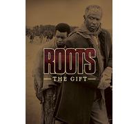 Roots: The Gift