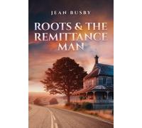 Roots & the Remittance Man