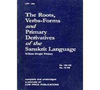 Roots Verb-forms and Primary Derivatives of the Sanskrit Language