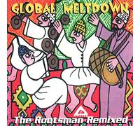 Rootsman - Global Meltdown: The Rootsman Remixed