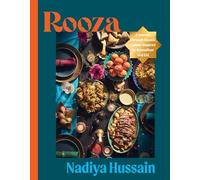 Rooza : a Journey Through Islamic Cuisine Inspired by R - NEW Nadiya Hussain 20