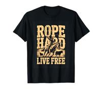 Rope Hard Live Free Cowboy Rodeo Western T-Shirt