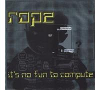 Rope - Its No Fun to Compute [VINYL]