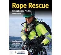 Rope Rescue Techniques: Principles and Practice