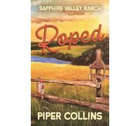 Roped: A Small Town Slow Burn Opposites Attract Romance (Sapphire Valley Ranch)